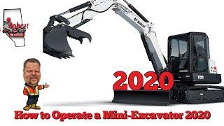 How to Operate a Mini-Excavator:  2020 The Bobcat Guy