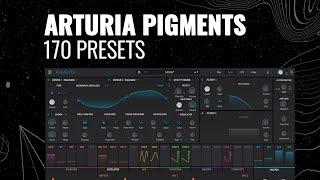 Arturia PIGMENTS - 170 Presets / Patches