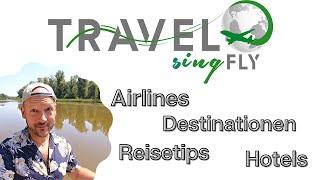 Travel Sing Fly - Reisen und Fliegen | Deutscher Reisekanal