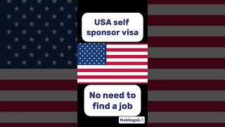 USA self sponsorship visa | US self sponsor visa | USA self sponsor H 1B visa | USA H 1B work visa