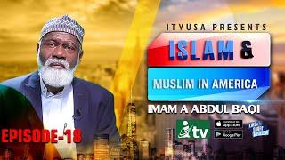 1Islam and Muslim in America || Episode_18 || Imam A Abdul Baqi || iTVusa