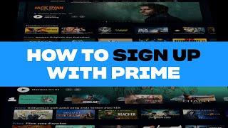 HOW TO SIGN UP WITH PRIME