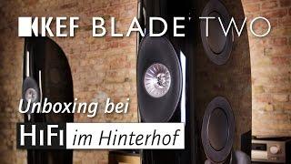 KEF Blade Two Unboxing bei HiFi im Hinterhof