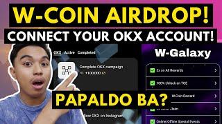 WCOIN AIRDROP! CONNECT YOUR OKX ACCOUNT NOW! LAPIT NA ANG AIRDROP AT LISTING OF TOKEN!