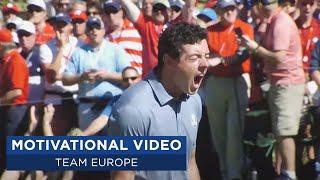 Team Europe Motivational Video | 2020 Ryder Cup