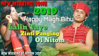 New mishing Oi nitom 2018-19 ll Lalin Taye$Zinti Panging ll Happy New Year 2019 ll Magh Bihu special