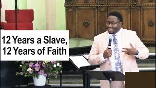 12 Years a Slave, 12 Years of Faith | Pastor Donté Ford | July 16, 2023