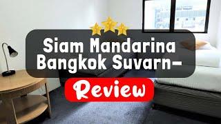 Siam Mandarina Bangkok Suvarnabhumi Airport Hotel (Free Shuttle) Review - Is This Hotel Worth It?