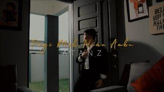 Pegi Meh Nuan Ambu - ATANZ | Official Music Video