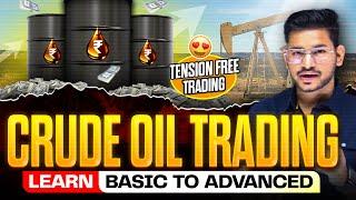 ️ Crude Oil Trading | शाम को रोज़ करो Tension Free Trading | Basic to Advanced | MCX Crude Trade