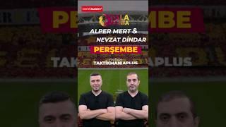 🟡 Gala Mania, her perşembe Taktik Mania Plus'ta! #shorts #nevzatdindar #alpermert #galatasaray