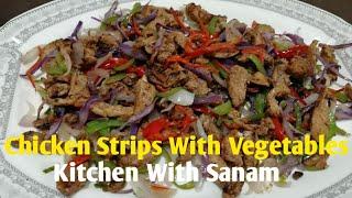 Chicken Strips With Vegetables Recipe || Kitchen With Sanam.