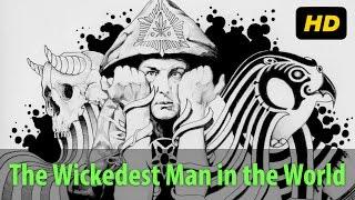 Aleister Crowley Documentary: The Wickedest Man In The World