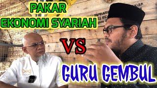 DEBAT PANAS GURU GEMBUL VS DR (H.C.) DWIONO KOESEN, S.E.,M.M SOAL EKONOMI SYARIAH