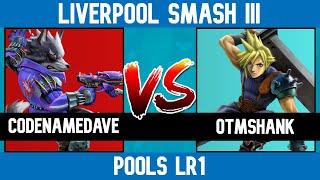 Liverpool Smash #3: CodeNameDave vs OtmShank (Pools WQ)