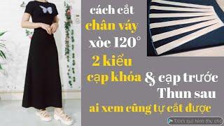 526 cách cắt 2 kiểu chân váy xòe 120°  kiểu cạp khóa & cạp trước Thun sau ai xem cũng tự cắt được