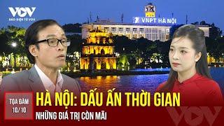 Giải phóng Thủ đô: Dấu ấn của thời gian và những giá trị còn mãi | Báo Điện tử VOV