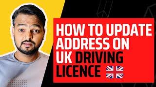 How to Update your address with DVLA for UK Driving License | Change Address On UK Driving Licence ?