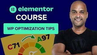 WordPress Optimisations Tips For Beginners | How to Build a Website With Elementor WordPress