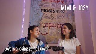 Love is a losing game - Amy Winehouse | Mimi and Josy Cover