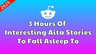 Top AITA Stories Compilation | 3 Hours of Reddit Tales for a Calm Night