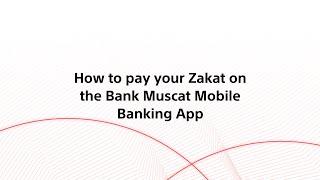 How to Pay your Zakat on the Bank Muscat Mobile Banking App