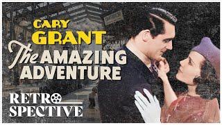 Cary Grant Classic Drama/Romance Full Movie | The Amazing Adventure (1936) | Retrospective