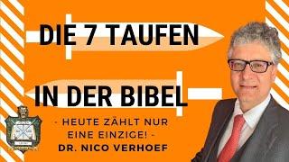 Die sieben Taufen / 7 Taufen in der Bibel / Nur EINE EINZIGE errettet HEUTE!