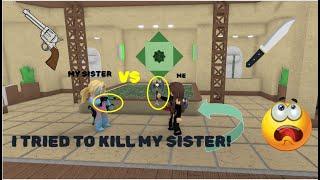 Me VS My Sister in ROBLOX MURDER MYSTERY 2!