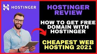 Hostinger Review | Best And Cheapest Web Hosting With A Free Domain Name 2021