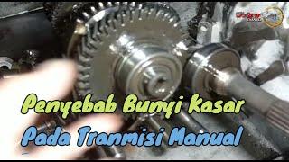 Penyebab bunyi kasar pada transmisi manual