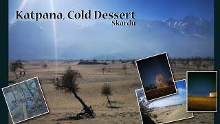 World's Highest Cold Desert - Near Skardu - Katpana Desert | Azeenbasics