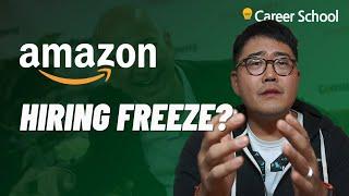 Amazon Hiring Freeze Explained (From an Amazonian)