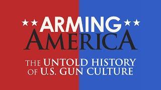 Arming America (Full Movie)