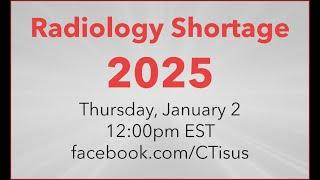 Facebook Live: Radiology Shortage 2025