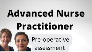 Advanced Nurse Practitioner in Pre-operative assessment - what they do & how to become an ANP