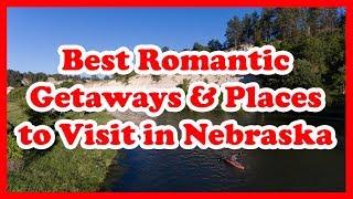 5 Best Romantic Getaways & Places to Visit in Nebraska | Love is Vacation