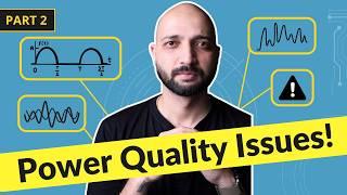 Power Quality Issues Explained | Part 2 | TheElectricalGuy