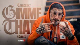 Tunez187 - Gimme That Remix (Official Music Video)