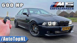 600HP BMW M5 E39 SUPERCHARGED | REVIEW on AUTOBAHN [NO SPEED LIMIT] by AutoTopNL