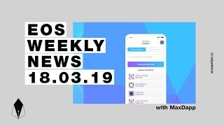 EOSwriter Weekly News 18/3/19