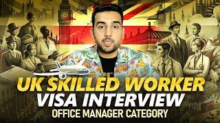 UK Visa interview  | Office Manager skilled worker visa | Questions asked by Home office ?