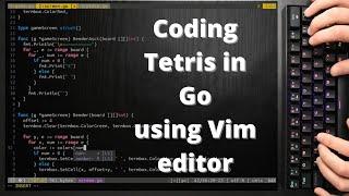 ASMR Coding a Tetris Game- GoLang Programming No Talking