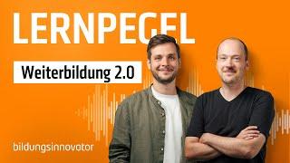 Lernpegel #1: Weiterbildung 2.0 – Braucht’s die wirklich?