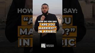 How to say ‘Are you married’ in Arabic