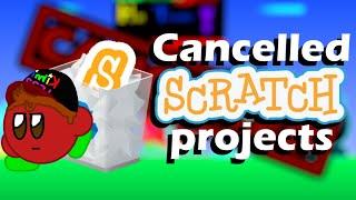 Cancelled Scratch Projects