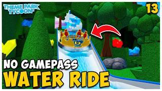 I Built a Water Ride in Theme Park Tycoon 2 WITHOUT GAMEPASS!