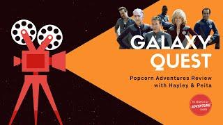 Popcorn Adventures Movie Review: Galaxy Quest