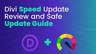 Divi Speed Update Review & Safe Update Guide