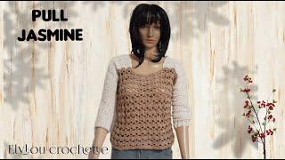 Pull Jasmine avec 2 techniques et 1 astuce, au crochet facile !#elyloucrochette #crochet